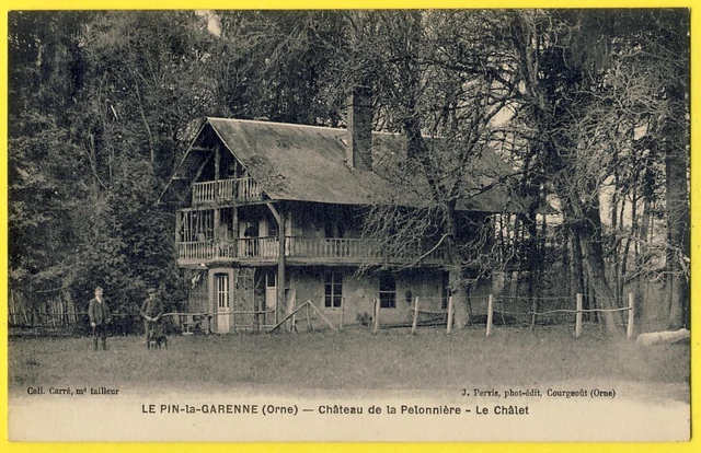 cpa 61 - LE PIN la GARENNE (Orne) Le CHÂLET du CHÂTEAU de la PELONNIÈRE