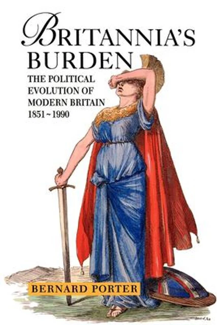 Modren Britain BRITANNIA'S BURDEN: THE Politique Evolution Of Modern Britain EUR 6,15 ...