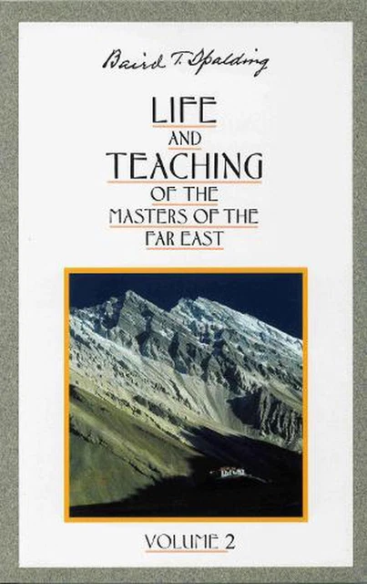 Life and Teaching of the Masters of the Far East: Volume 2 by Baird T. Spalding