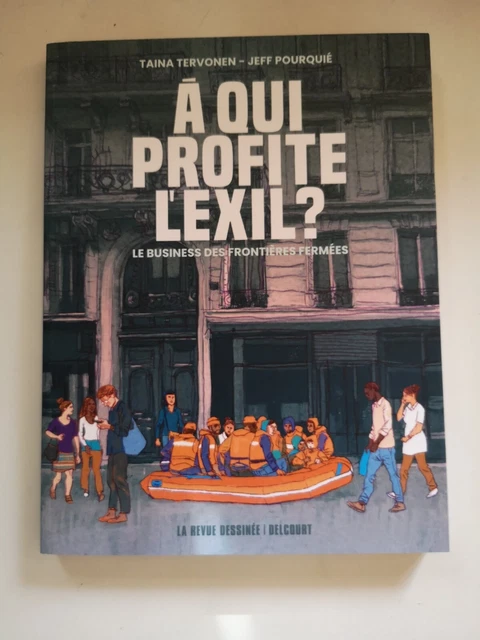 BD Neuve - A qui profite l'exil? - T Tervonen, J Pourquié - Mars 2023 - Delcourt