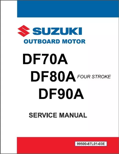 Suzuki DF70A DF80A DF90A 4Stroke EFI Outboard Motor Service Repair Manual CD