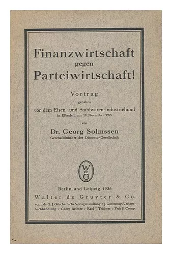 SOLMSSEN, GEORG Finanzwirtschaft Gegen Parteiwirtschaft! : Vortrag Gehalten Vor