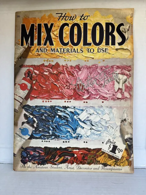 Libro vintage de cómo mezclar colores y materiales para usar de Walter T. Foster
