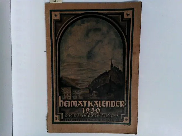 Heimatkalender 1950 für den Kreis Frankenberg-Eder Kreißausschuß des Kreises Fra