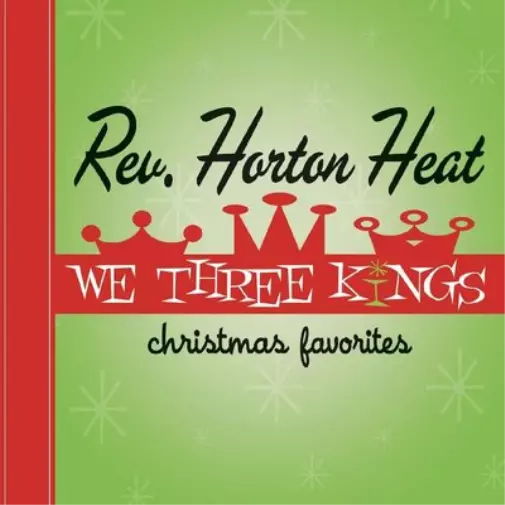 The Reverend Horton Heat We Three Kings (Vinyl) 12" Album Coloured Vinyl