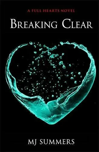 Breaking Clear: Full Hearts 3.by Summers  New 9780349407104 Fast Free Shipping.#