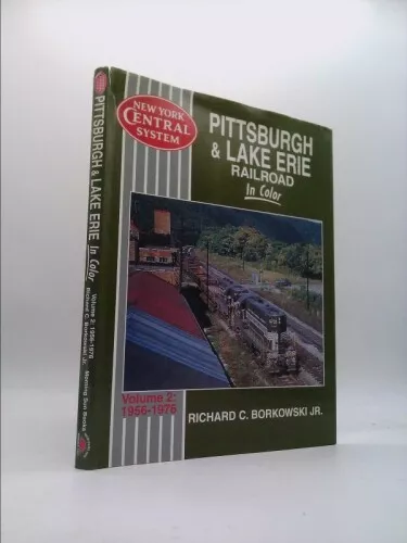 Pittsburgh & Lake Erie Railroad in Color by Borkowski, Richard C.