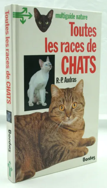 AUDRAS, R.-P. - Toutes les races de chats - Bordas - 1988 - TTBE