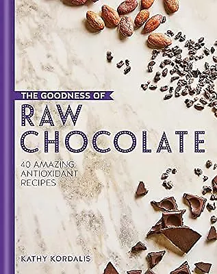 The Goodness of Raw Chocolate, Kordalis, Kathy, Used; Good Book