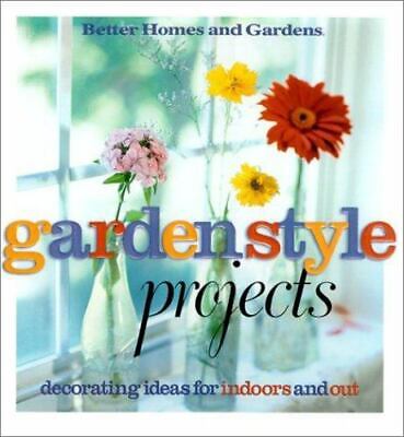 Garden Style Projects by Better Homes and Gardens
