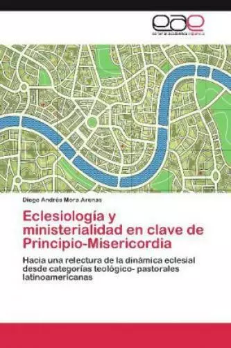 Eclesiología y ministerialidad en clave de Principio-Misericordia Hacia una 1546