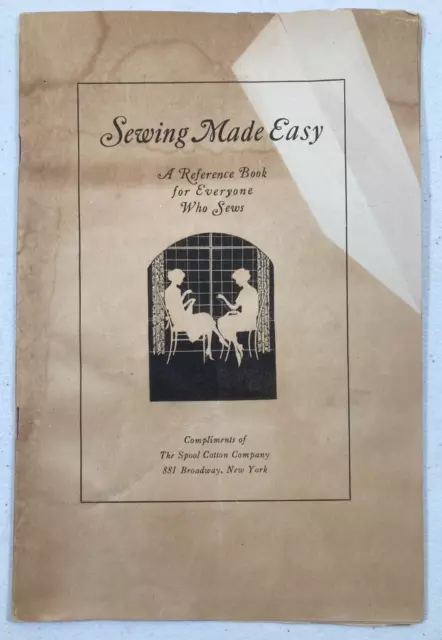 1927 Sewing Made Easy -Spool Cotton Co - sew 20s style underwear, apron, dresses
