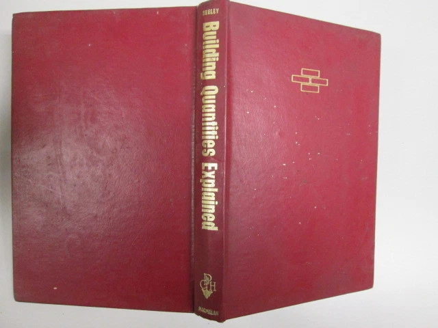 BUILDING QUANTITIES EXPLAINED - Seeley, I.H. 1965-01-01 First Edition ...