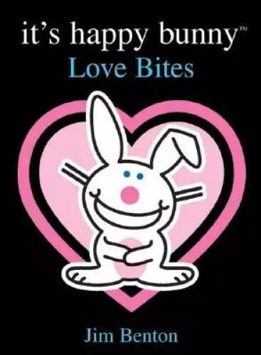 It's Happy Bunny #1: Love Bites (Book 1) - Hardcover By Benton, Jim - GOOD