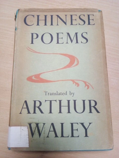 Waley CHINESE POEMS TRANSLATED by Arthur Waley 1946 g-VG George Allen & Unwin ...