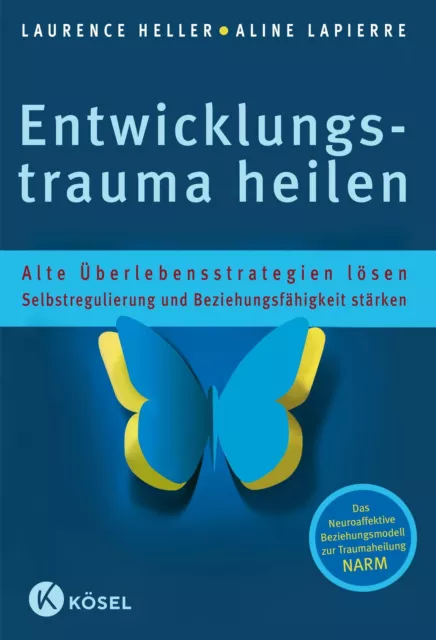 Entwicklungstrauma heilen | Laurence Heller (u. a.) | Deutsch | Buch | 427 S.