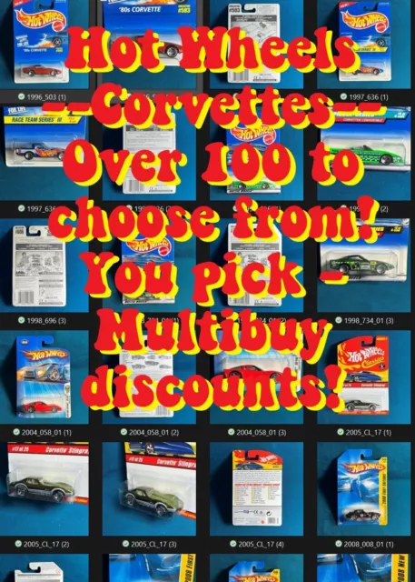 Hot Wheels Corvette - You Pick! Over 100 to choose from. Multi buy discounts