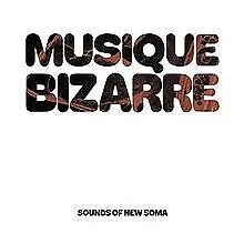 Musique Bizarre von Sounds of New Soma | CD | Zustand sehr gut