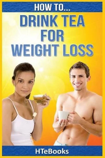 How To Drink Tea For Weight Loss by Htebooks (English) Paperback Book