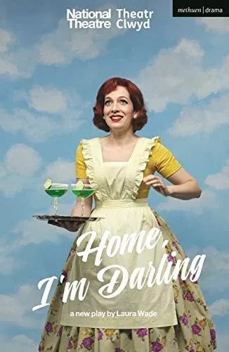 Home, I’m Darling (Oberon Modern Plays) by Laura Wade, NEW Book, FREE & FAST Del