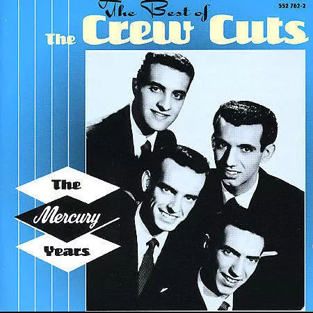 The Best of the Crew Cuts: The Mercury Years