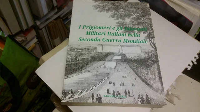 I PRIGIONIERI E GLI INTERNATI MILITARI ITALIANI NELLA 2A GUERRA MONDIALE, 26mr22