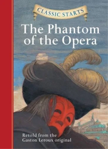 Gaston Leroux Classic Starts®: The Phantom of the Opera (Hardback) (UK IMPORT)
