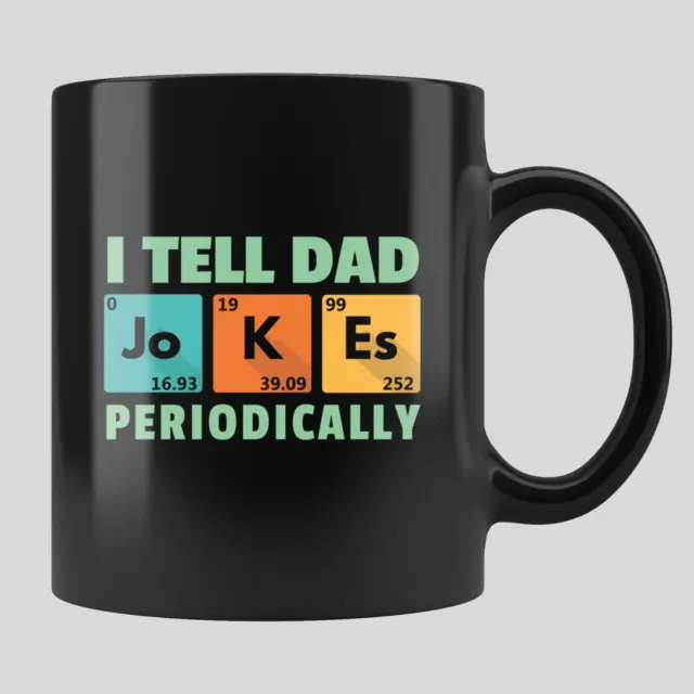 I tell dad jokes periodically Mug Fathers Day funny gift Daughter gift for dad