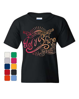 Let It Shine Youth T-Shirt Motivational Inspirational Feel Good Vibe Kids Tee