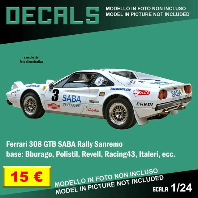 Ferrari Rally Graphics DECALS REPRO FERRARI 308 GTB SABA Rally Sanremo Polistil Italeri 1/24 1 ...