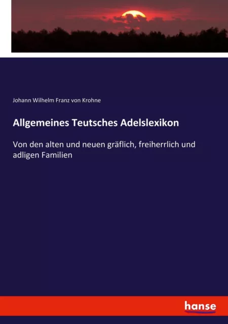 Johann Wilhelm Franz von Krohne | Allgemeines Teutsches Adelslexikon | Buch