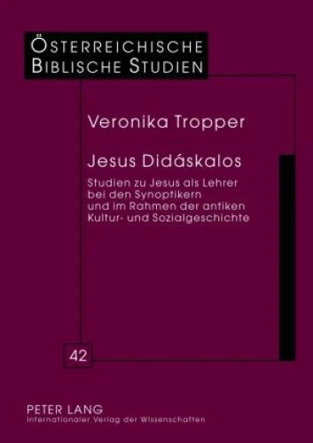 Jesus Didáskalos Studien zu Jesus als Lehrer bei den Synoptikern und im Rah 5396