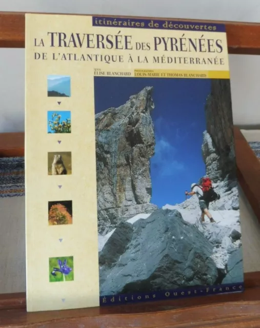 Traversée Des Pyrénées  De L'Atlantique A La Méditerranée régionalisme tourisme