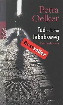 Tod auf dem Jakobsweg von Petra Oelker | Buch | Zustand gut