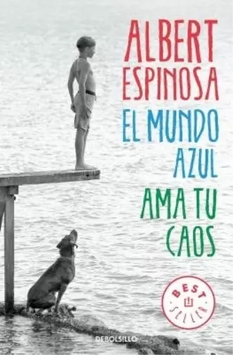 Albert Espinosa El mundo azul: ama tu caos / The Blue World: Love  (Taschenbuch)