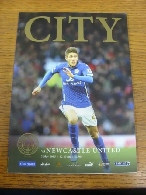 02/05/2015 Leicester City v Newcastle United  . All UK orders have FREE shipping