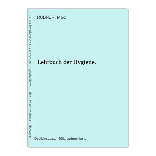 Lehrbuch der Hygiene. RUBNER, Max: