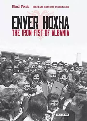 Enver Hoxha: The Iron Fist of Albania, translated by Ma