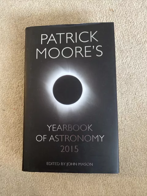 Patrick Moore’s Yearbook Of Astronomy 2015 Edited By John Mason