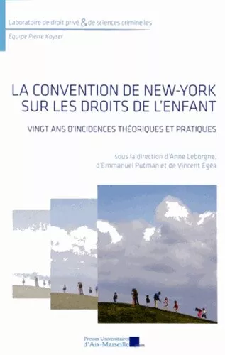 La Convention de New-York sur les Droits de l'Enfant - Vingt ans d'expériences t