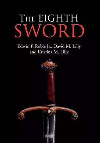 The Eighth Sword.by Roble, Lilly, Lilly  New 9781450055420 Fast Free Shipping<|