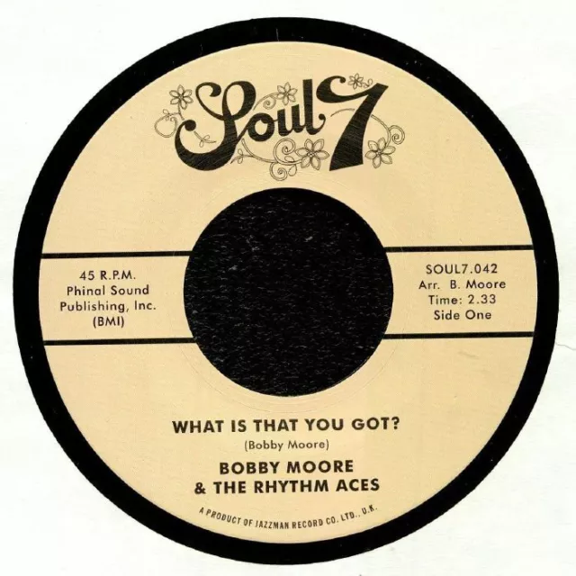 MOORE, Bobby & THE RHYTHM ACES - What Is That You Got? - Vinyl (7")