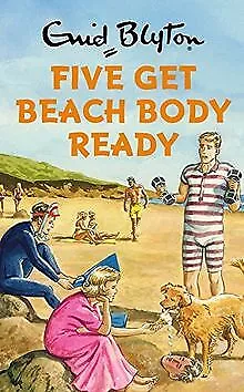 Five Get Beach Body Ready (Enid Blyton for Grown Up... | Buch | Zustand sehr gut