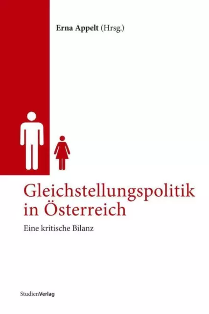 Gleichstellungspolitik in Österreich Eine kritische Bilanz Erna Appelt Buch 2009