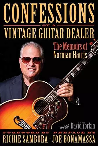 Confesiones de Una Vintage Guitarra Dealer: The Memoirs Norman Harris David Yo