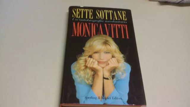 MONICA VITTI SETTE SOTTANE AUTOBIOGRAFIA SPERLING E KUPFER, 1993, 1a ed, 19d23