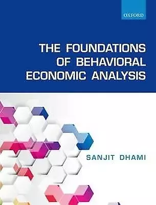 The Foundations Of Behavioral Economic Analysis, D