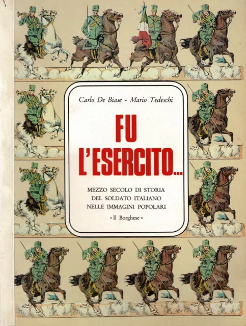 Fu l'Esercito…. Mezzo secolo di storia del soldato italiano nelle immagini popol