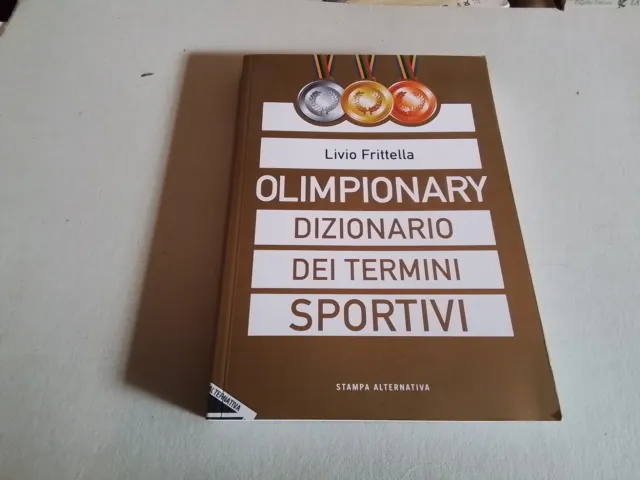LL FRITTELLA, OLIMPIONARY, DIZIONARIO DEI TERMINI SPORTIVI, 19d23