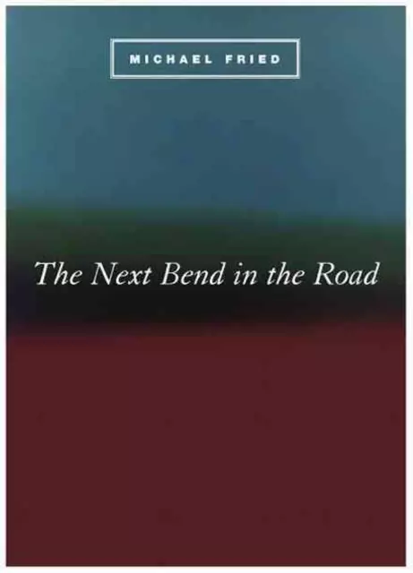 The Next Bend in the Road by Michael Fried (English) Paperback Book